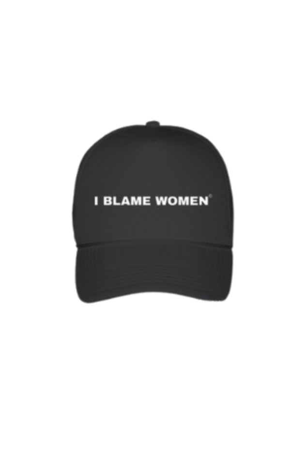 I BLAME WOMEN HAT | MADE TO ORDER